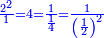 \scriptstyle{\color{blue}{\frac{2^2}{1}=4=\frac{1}{\frac{1}{4}}=\frac{1}{\left(\frac{1}{2}\right)^2}}}