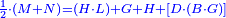 \scriptstyle{\color{blue}{\frac{1}{2}\sdot\left(M+N\right)=\left(H\sdot L\right)+G+H+\left[D\sdot\left(B\sdot G\right)\right]}}