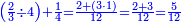 \scriptstyle{\color{blue}{\left(\frac{2}{3}\div4\right)+\frac{1}{4}=\frac{2+\left(3\sdot1\right)}{12}=\frac{2+3}{12}=\frac{5}{12}}}