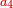 \scriptstyle{\color{red}{a_4}}