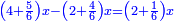 \scriptstyle{\color{blue}{\left(4+\frac{5}{6}\right)x-\left(2+\frac{4}{6}\right)x=\left(2+\frac{1}{6}\right)x}}