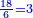 \scriptstyle{\color{blue}{\frac{18}{6}=3}}