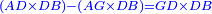 \scriptstyle{\color{blue}{\left(AD\times DB\right)-\left(AG\times DB\right)=GD\times DB}}