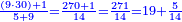 \scriptstyle{\color{blue}{\frac{\left(9\sdot30\right)+1}{5+9}=\frac{270+1}{14}=\frac{271}{14}=19+\frac{5}{14}}}