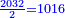 \scriptstyle{\color{blue}{\frac{2032}{2}=1016}}