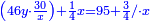 \scriptstyle{\color{blue}{\left(46y\sdot\frac{30}{x}\right)+\frac{1}{4}x=95+\frac{3}{4} /\sdot x}}