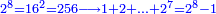 \scriptstyle{\color{blue}{2^{8}=16^2=256\longrightarrow1+2+\ldots+2^7=2^8-1}}