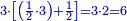 \scriptstyle{\color{blue}{3\sdot\left[\left(\frac{1}{2}\sdot3\right)+\frac{1}{2}\right]=3\sdot2=6}}