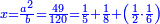 \scriptstyle{\color{blue}{x=\frac{a^2}{b}=\frac{49}{120}=\frac{1}{5}+\frac{1}{8}+\left(\frac{1}{2}\sdot\frac{1}{6}\right)}}