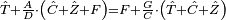 \scriptstyle\hat T+\frac{A}{D}\sdot\left(\hat C+\hat Z+F\right)=F+\frac{G}{C}\sdot\left(\hat T+\hat C+\hat Z\right)