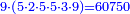 \scriptstyle{\color{blue}{9\sdot\left(5\sdot2\sdot5\sdot5\sdot3\sdot9\right)=60750}}