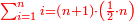 \scriptstyle{\color{red}{\sum_{i=1}^n i=\left(n+1\right)\sdot\left(\frac{1}{2}\sdot n\right)}}
