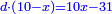 \scriptstyle{\color{blue}{d\sdot\left(10-x\right)=10x-31}}