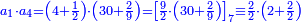 \scriptstyle{\color{blue}{a_1\sdot a_4=\left(4+\frac{1}{2}\right)\sdot\left(30+\frac{2}{9}\right)=\left[\frac{9}{2}\sdot\left(30+\frac{2}{9}\right)\right]_7 \equiv\frac{2}{2}\sdot\left(2+\frac{2}{2}\right)}}