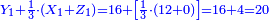 \scriptstyle{\color{blue}{Y_1+\frac{1}{3}\sdot\left(X_1+Z_1\right)=16+\left[\frac{1}{3}\sdot\left(12+0\right)\right]=16+4=20}}