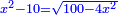 \scriptstyle{\color{blue}{x^2-10=\sqrt{100-4x^2}}}