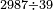 \scriptstyle2987\div39