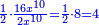 \scriptstyle{\color{blue}{\frac{1}{2}\sdot\frac{16x^{10}}{2x^{10}}=\frac{1}{2}\sdot8=4}}