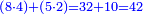 \scriptstyle{\color{blue}{\left(8\sdot4\right)+\left(5\sdot2\right)=32+10=42}}