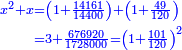 \scriptstyle{\color{blue}{\begin{align}\scriptstyle x^2+x&\scriptstyle=\left(1+\frac{14161}{14400}\right)+\left(1+\frac{49}{120}\right)\\&\scriptstyle=3+\frac{676920}{1728000}=\left(1+\frac{101}{120}\right)^2\\\end{align}}}