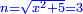 \scriptstyle{\color{blue}{n=\sqrt{x^2+5}=3}}