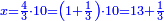 \scriptstyle{\color{blue}{x=\frac{4}{3}\sdot10=\left(1+\frac{1}{3}\right)\sdot10=13+\frac{1}{3}}}