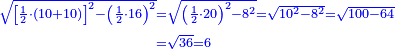 \scriptstyle{\color{blue}{\begin{align}\scriptstyle\sqrt{\left[\frac{1}{2}\sdot\left(10+10\right)\right]^2-\left(\frac{1}{2}\sdot16\right)^2}&\scriptstyle=\sqrt{\left(\frac{1}{2}\sdot20\right)^2-8^2}=\sqrt{10^2-8^2}=\sqrt{100-64}\\&\scriptstyle=\sqrt{36}=6\\\end{align}}}