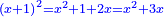 \scriptstyle{\color{blue}{\left(x+1\right)^2=x^2+1+2x=x^2+3x}}