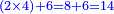 \scriptstyle{\color{blue}{\left(2\times4\right)+6=8+6=14}}