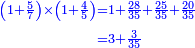 \scriptstyle{\color{blue}{\begin{align}\scriptstyle\left(1+\frac{5}{7}\right)\times\left(1+\frac{4}{5}\right)&\scriptstyle=1+\frac{28}{35}+\frac{25}{35}+\frac{20}{35}\\&\scriptstyle=3+\frac{3}{35}\\\end{align}}}