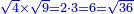 \scriptstyle{\color{blue}{\sqrt{4}\times\sqrt{9}=2\sdot3=6=\sqrt{36}}}