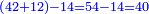 \scriptstyle{\color{blue}{\left(42+12\right)-14=54-14=40}}