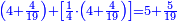 \scriptstyle{\color{blue}{\left(4+\frac{4}{19}\right)+\left[\frac{1}{4}\sdot\left(4+\frac{4}{19}\right)\right]=5+\frac{5}{19}}}