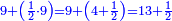 \scriptstyle{\color{blue}{9+\left(\frac{1}{2}\sdot9\right)=9+\left(4+\frac{1}{2}\right)=13+\frac{1}{2}}}