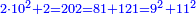\scriptstyle{\color{blue}{2\sdot10^2+2=202=81+121=9^2+11^2}}