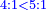 \scriptstyle{\color{blue}{4:1<5:1}}