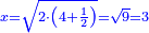 \scriptstyle{\color{blue}{x=\sqrt{2\sdot\left(4+\frac{1}{2}\right)}=\sqrt{9}=3}}