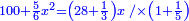 \scriptstyle{\color{blue}{100+\frac{5}{6}x^2=\left(28+\frac{1}{3}\right)x\; /\times\left(1+\frac{1}{5}\right)}}