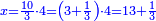 \scriptstyle{\color{blue}{x=\frac{10}{3}\sdot4=\left(3+\frac{1}{3}\right)\sdot4=13+\frac{1}{3}}}
