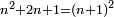 \scriptstyle n^2+2n+1=\left(n+1\right)^2