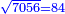 \scriptstyle{\color{blue}{\sqrt{7056}=84}}