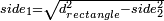 \scriptstyle side_1=\sqrt{d_{rectangle}^2-side_2^2}