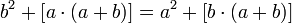 b^2+\left[a\sdot\left(a+b\right)\right]=a^2+\left[b\sdot\left(a+b\right)\right]