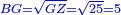 \scriptstyle{\color{blue}{BG=\sqrt{GZ}=\sqrt{25}=5}}