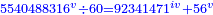 \scriptstyle{\color{blue}{5540488316^{v}\div60=92341471^{iv}+56^{v}}}