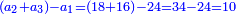 \scriptstyle{\color{blue}{\left(a_2+a_3\right)-a_1=\left(18+16\right)-24=34-24=10}}