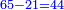 \scriptstyle{\color{blue}{65-21=44}}