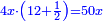 \scriptstyle{\color{blue}{4x\sdot\left(12+\frac{1}{2}\right)=50x}}