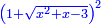 \scriptstyle{\color{blue}{\left(1+\sqrt{x^2+x-3}\right)^2}}