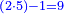 \scriptstyle{\color{blue}{\left(2\sdot5\right)-1=9}}